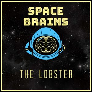 Space Brains - 2 - The Lobster