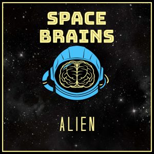 Space Brains - 5 - Alien