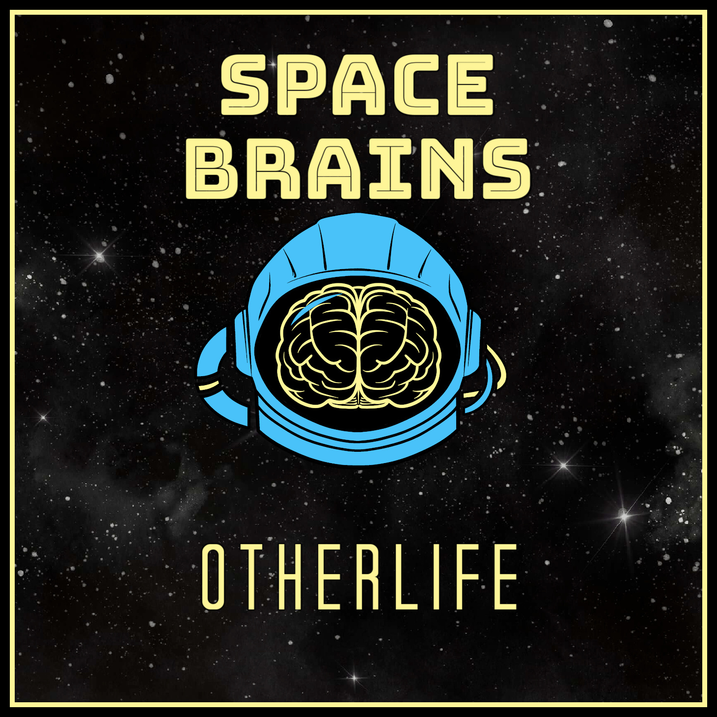 Space Brains - 6 - Otherlife