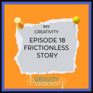 myCreativity - 18 - Frictionless Stroy