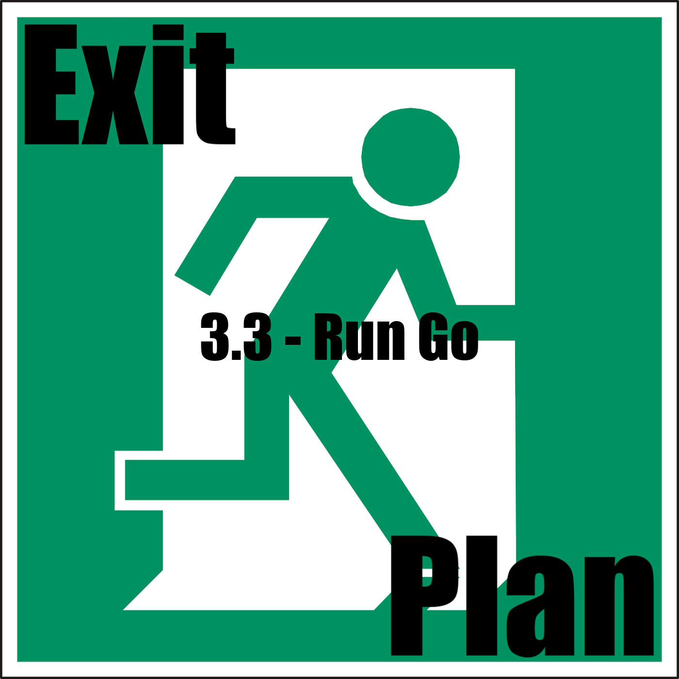 Exit Plan 3.03 Run go