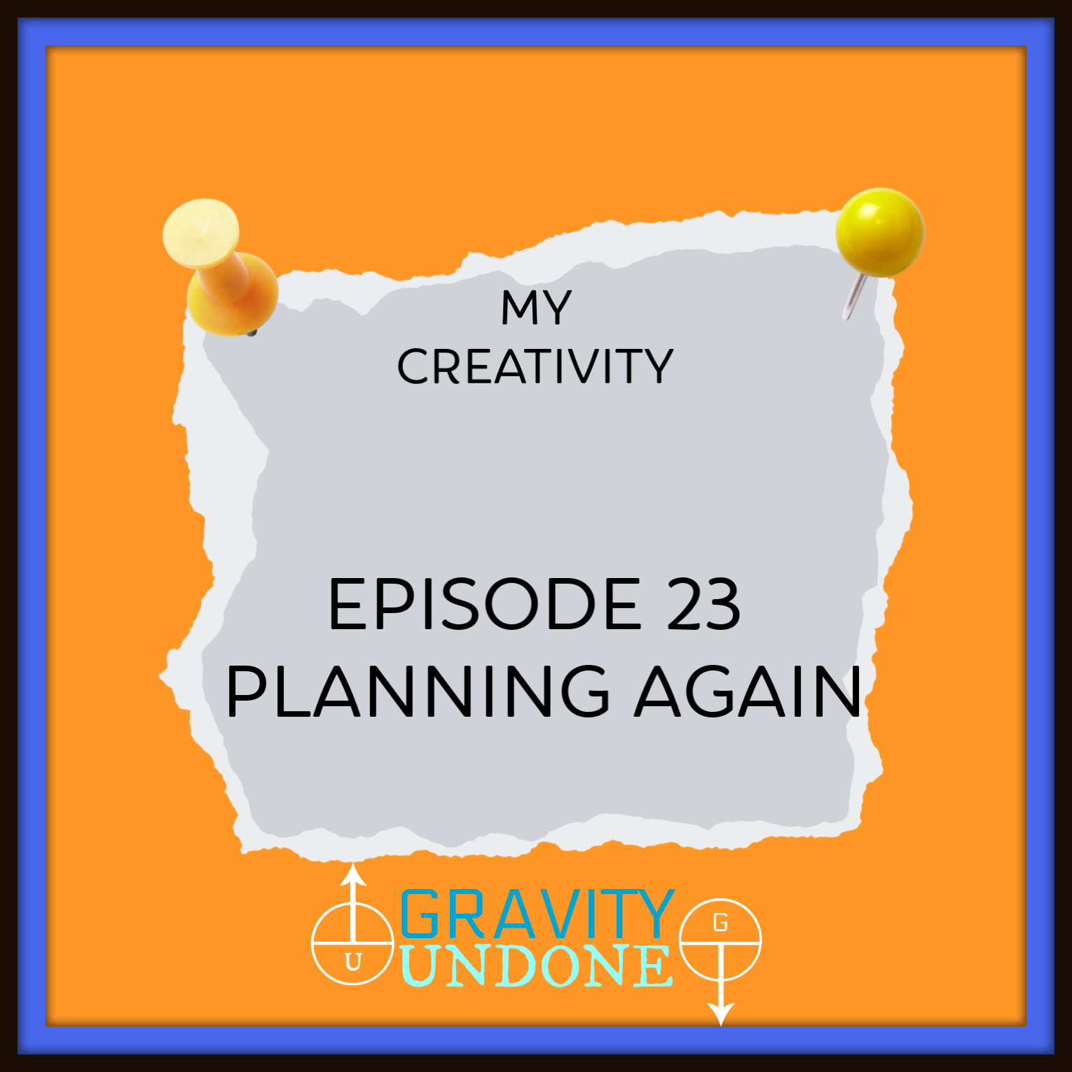 myCreativity - 23 - Planning Again
