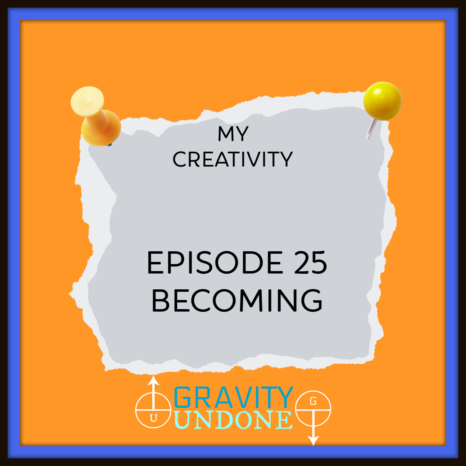 myCreativity - 25 - Becoming