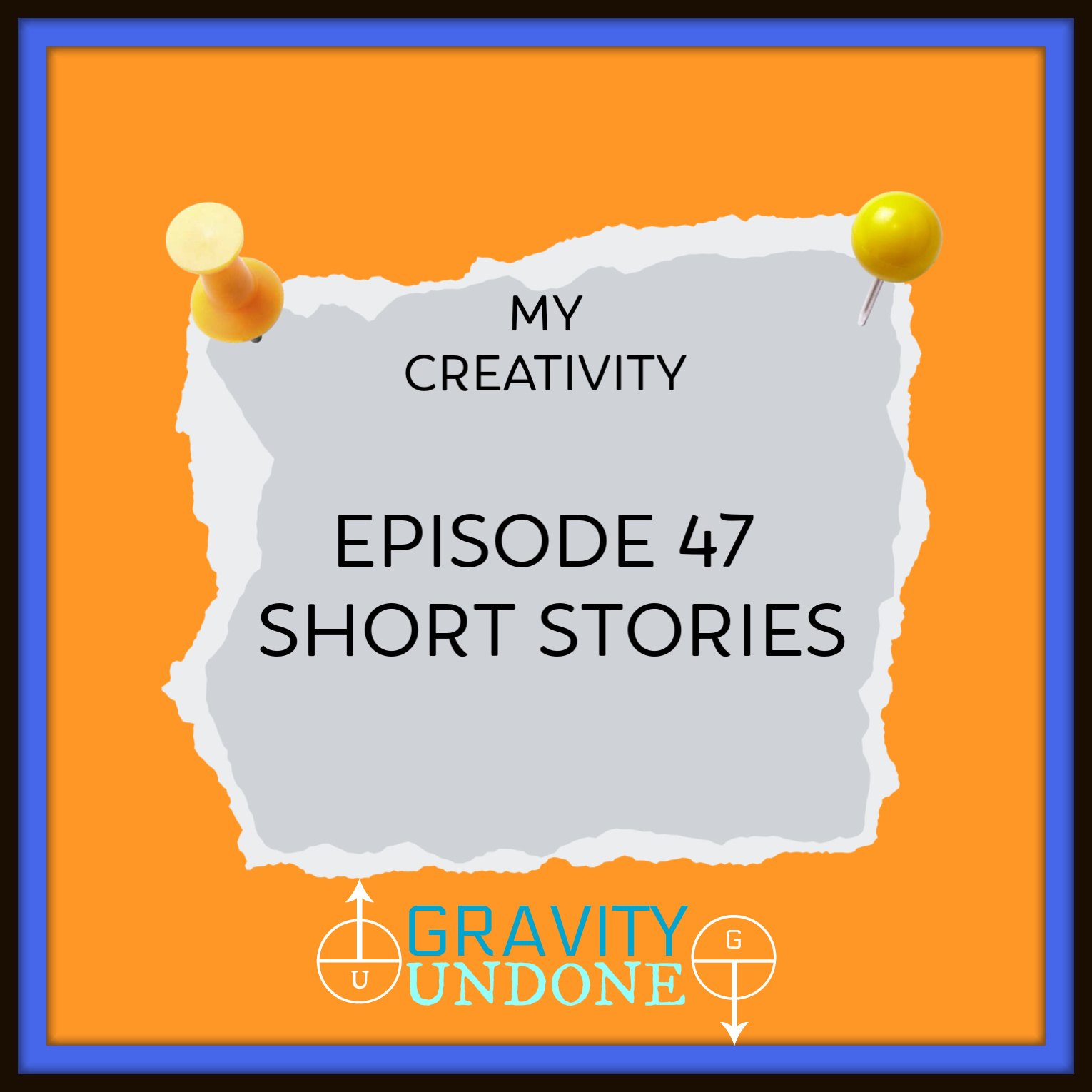 My Creativity Episode 47: Short Stories