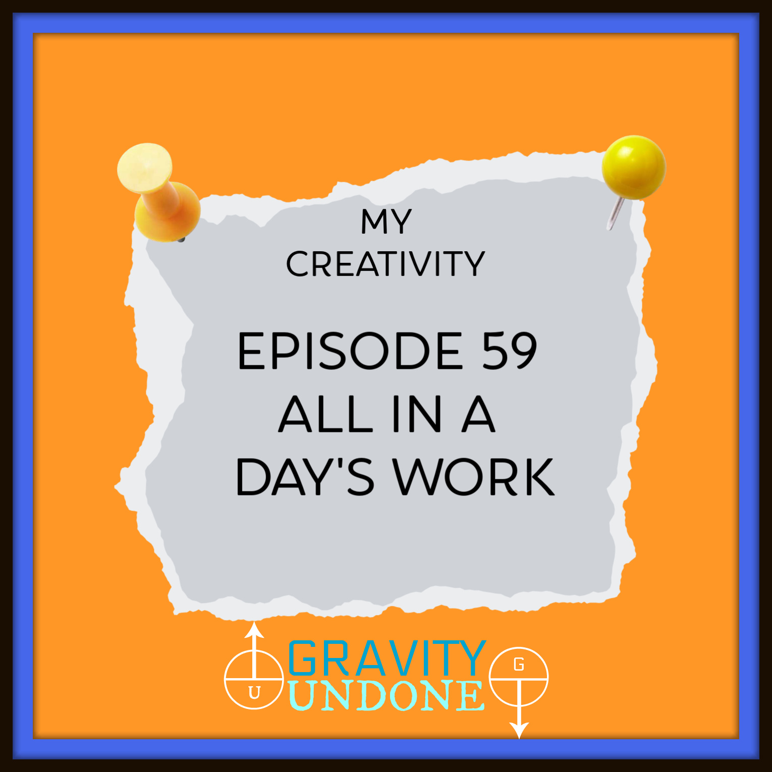 myCreativity - 59 - All in a days work