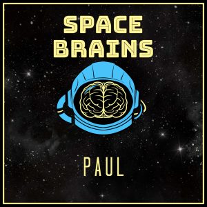 Space Brains - 38 - Paul