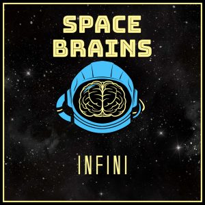 Space Brains - 41 - Infini