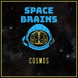 Space Brains - 71 - Cosmos