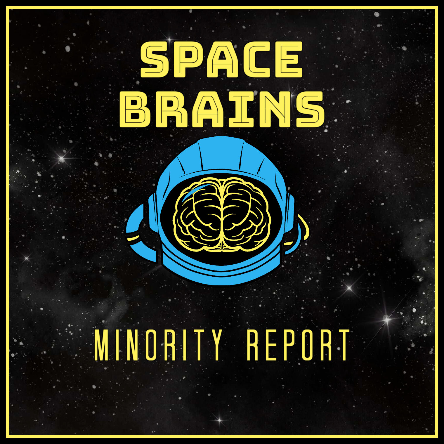 Space Brains - 85 - Minority Report