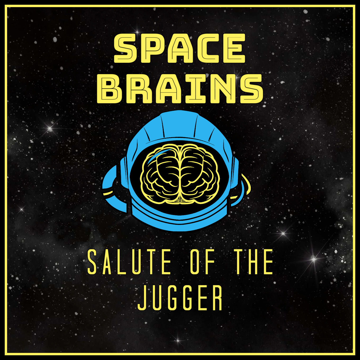 Space Brains - 87 - Salute of the Jugger