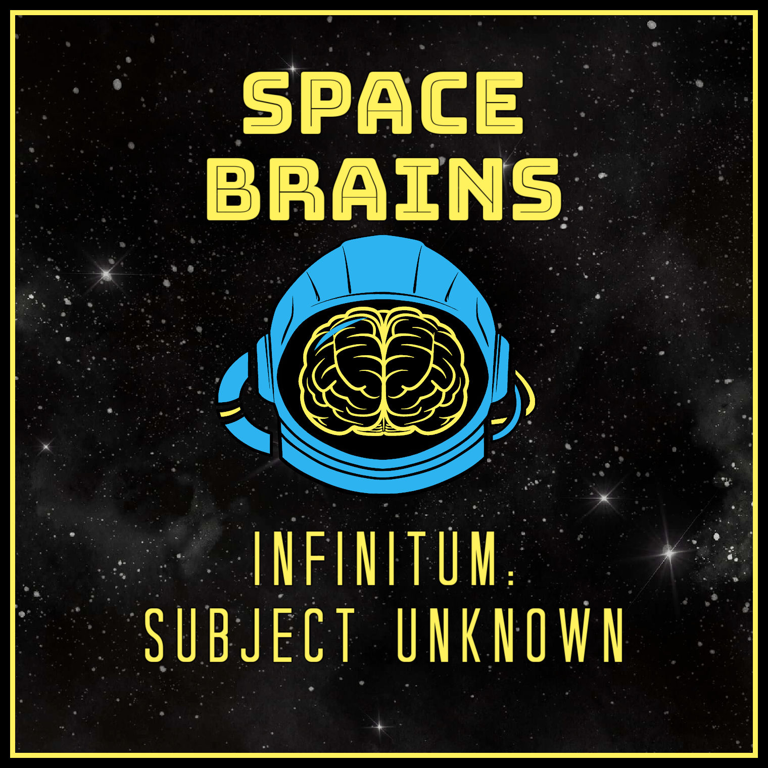 Space Brains - 89 - Infinitum Subject Unknown
