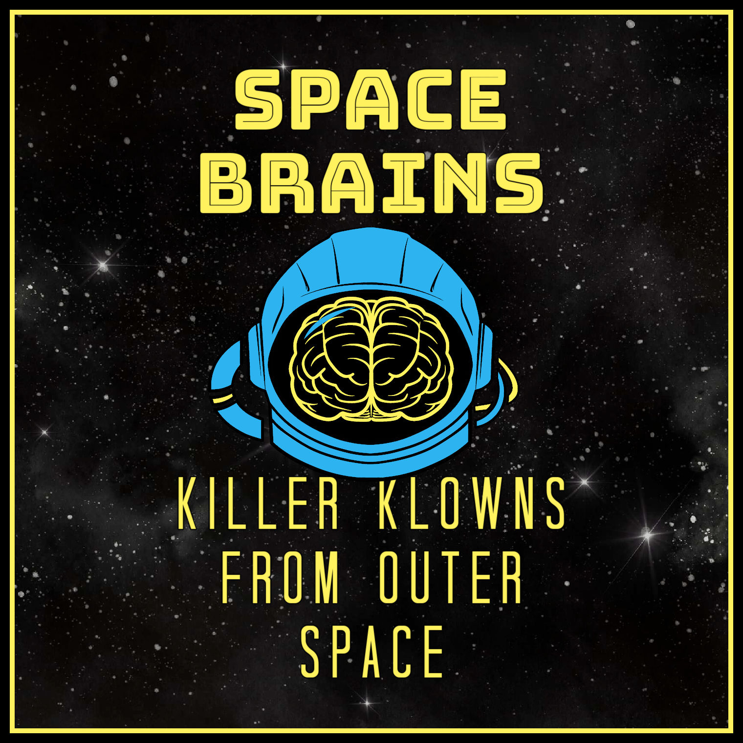 Space Brains - 96 - Killer Klowns From Outer Space